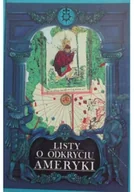 Felietony i reportaże - Listy o odkryciu Ameryki - miniaturka - grafika 1