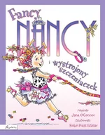 Baśnie, bajki, legendy - Papilon Fancy Nancy i wytworny szczeniaczek - O'Connor Jane - miniaturka - grafika 1