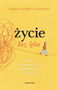Życie bez lęku. Porady, które autorzy sprawdzili na sobie - E-booki - poradniki - miniaturka - grafika 1