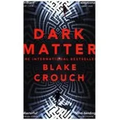 Kryminały - Crouch Blake Dark Matter - miniaturka - grafika 1