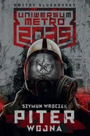 Powieści - Insignis Media Uniwersum Metro 2035 Piter Wojna Szymun Wroczek 1 - miniaturka - grafika 1