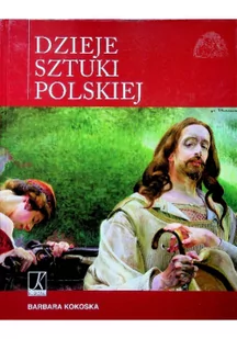 Kluszczyński Barbara Kokoska Dzieje sztuki polskiej - Książki o kulturze i sztuce - miniaturka - grafika 2