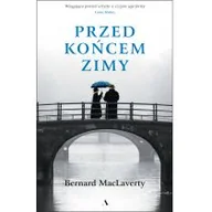 Proza - Bernard MacLaverty Przed końcem zimy - miniaturka - grafika 1
