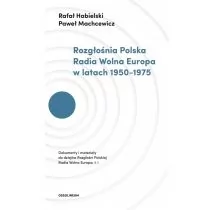 Habielski Rafał, Machcewicz Paweł Rozgłośnia Polska Radia Wolna Europa w latach 1950-1975 - Biografie i autobiografie - miniaturka - grafika 1