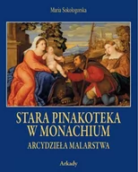 Książki o kinie i teatrze - Arkady Arcydzieła Malarstwa Stara Pinakoteka w Monachium etui - Maria Sokołogorska - miniaturka - grafika 1