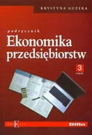 Podręczniki dla liceum - Difin Branża ekonomia i rachunkowość. Ekonomika przedsiębiorstw. Nauczanie zawodowe. Podręcznik. Część 3 - szkoła ponadgimnazjalna - Krystyna Guzera - miniaturka - grafika 1