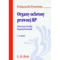 Podręczniki dla szkół wyższych - Organy ochrony prawnej RP - Serafin Sławomir, Bogumił Szmulik - miniaturka - grafika 1