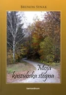 Biografie i autobiografie - Moja kaszubska stegna - miniaturka - grafika 1