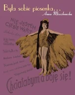 Książki o kulturze i sztuce - Była Sobie Piosenka - miniaturka - grafika 1