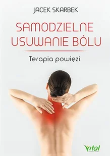 Vital Samodzielne usuwanie bólu - Akcesoria medycyny naturalnej - miniaturka - grafika 3