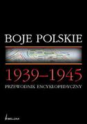 Encyklopedie i leksykony - Bellona praca zbiorowa Boje polskie 1939-1945. Przewodnik encyklopedyczny. - miniaturka - grafika 1