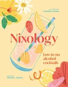 Pozostałe książki - Nixology: Low-to-no alcohol cocktails - miniaturka - grafika 1