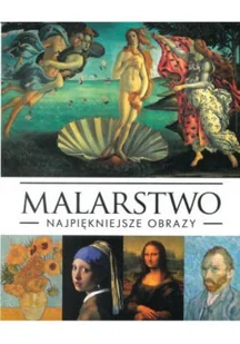 Malarstwo Najpiękniejsze obrazy - Książki o kulturze i sztuce - miniaturka - grafika 1