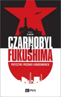 E-booki - historia - Czarnobyl i Fukushima. Przyczyny, przebieg i konsekwencje - miniaturka - grafika 1