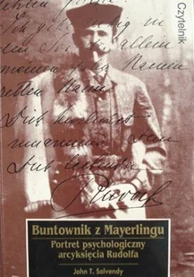 Buntownik z Mayerlingu - Biografie i autobiografie - miniaturka - grafika 1