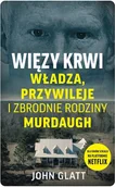 Publicystyka - Więzy krwi. Władza, przywileje i zbrodnie.. - miniaturka - grafika 1