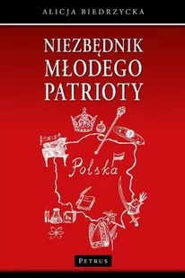 Niezbędnik Młodego Patrioty Alicja Biedrzycka - Poezja - miniaturka - grafika 1