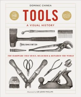 Tools A Visual History: The Hardware that Built, Measured and Repaired the World - Pozostałe książki - miniaturka - grafika 1