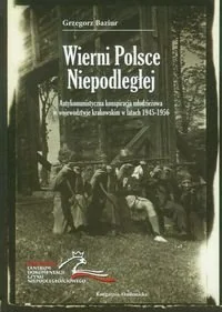 Wierni Polsce niepodległej - Historia Polski - miniaturka - grafika 1