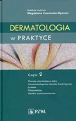 Książki medyczne - Dermatologia w praktyce. Część 2 - miniaturka - grafika 1