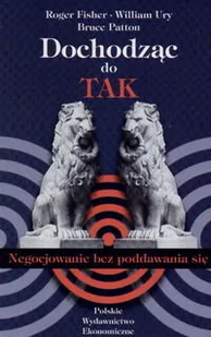 Dochodząc do Tak. Negocjowanie bez Poddawania się - Biznes - miniaturka - grafika 1