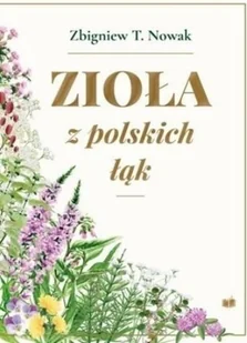 Wydawnictwo AA Zioła z polskich łąk Zbigniew T. Nowak - Moda i uroda - miniaturka - grafika 2