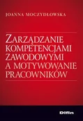 Zarządzanie - Zarządzanie kompetencjami zawodowymi a motywowanie pracowników - miniaturka - grafika 1