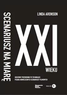 Scenariusz na miarę XXI wieku Linda Aronson - Książki o kulturze i sztuce - miniaturka - grafika 2