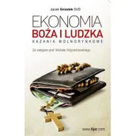 Religia i religioznawstwo - Ekonomia Boża i ludzka Kazania wolnorynkowe - Gniadek Jacek - miniaturka - grafika 1