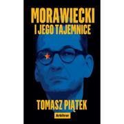 Felietony i reportaże - Morawiecki i jego tajemnice - miniaturka - grafika 1