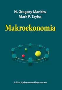 Polskie Wydawnictwo Ekonomiczne Makroekonomia - Mankiw N. Gregory, Taylor P. Mark - Podręczniki dla szkół wyższych - miniaturka - grafika 1