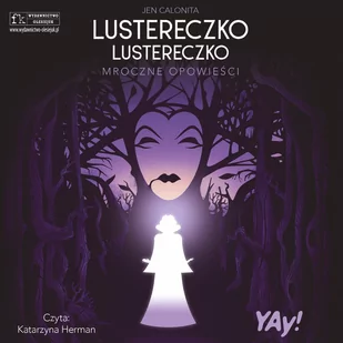 Lustereczko, lustereczko… Mroczne Opowieści. Disney - Audiobooki dla dzieci i młodzieży - miniaturka - grafika 1
