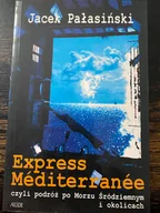 Felietony i reportaże - Express Mediterranee - miniaturka - grafika 1