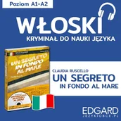 Audiobooki do nauki języków - Un segreto in fondo al mare. Włoski z kryminałem - miniaturka - grafika 1