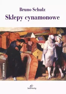Sklepy cynamonowe - Bruno Schulz - Lektury szkoła podstawowa - miniaturka - grafika 1