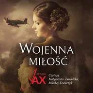 Audiobooki - literatura popularnonaukowa - Wojenna miłość Joanna Jax - miniaturka - grafika 1