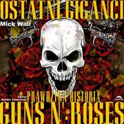 Audiobooki - biografie - Ostatni giganci. Prawdziwa historia Guns N' Roses - miniaturka - grafika 1