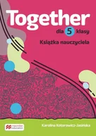 Podręczniki dla szkół podstawowych - Together. Szkoła podstawowa. Klasa 5. Teacher`s Book Pack - miniaturka - grafika 1