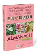Poradniki hobbystyczne - Praktyczne receptury dla zdrowia i urody. Almanach. Tom 5 - miniaturka - grafika 1