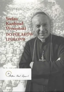 Wyszyński do Polaków i Polonii - Biografie i autobiografie - miniaturka - grafika 1