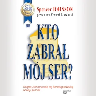Kto zabrał mój ser? Spencer Johnson - Audiobooki - poradniki Kto zabrał mój ser? Spencer Johnson - Audiobooki - poradniki - miniaturka - grafika 1