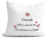 Gadżety dla niej i dla niego - Poduszka Świąteczna All I want for Christmas is You + imię Prezent na Mikołaja Boże Narodzenie pod Choinkę - miniaturka - grafika 1
