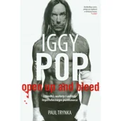 Biografie i autobiografie - Sine Qua Non Iggy Pop. Open Up and Bleed. Upadki, wzloty i odloty legendarnego punkowca - Paul Trynka - miniaturka - grafika 1