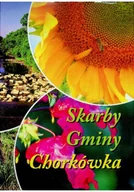 Felietony i reportaże - Skarby Gminy Chorkówka - miniaturka - grafika 1