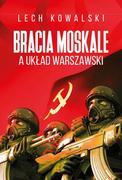 Polityka i politologia - Bracia Moskale a Układ Warszawski - miniaturka - grafika 1