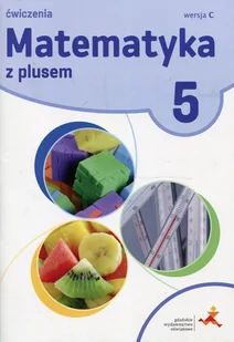 Bolałek Z., Dobrowolska M., Mysior A., Wojtan S. Matematyka SP 5 Z Plusem ćw, wersja C GWO - Podręczniki dla szkół podstawowych - miniaturka - grafika 1