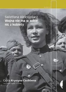 Czarne Wojna nie ma w sobie nic z kobiety Książka audio CD MP3 Swietłana Aleksijewicz - Audiobooki - literatura popularnonaukowa - miniaturka - grafika 1