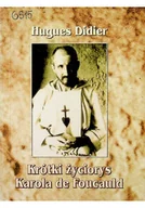 Religia i religioznawstwo - Krótki życiorys Karola de Foucauld - miniaturka - grafika 1