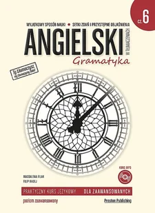 Angielski W Tłumaczeniach Gramatyka 6 Wyd 3 Magdalena Filak,filip Radej - Nauka - miniaturka - grafika 1