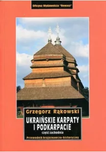 Rewasz Ukraińskie Karpaty i Podkarpacie Część zachodnia Przewodnik krajoznawczo-historyczny Rewasz - Przewodniki - miniaturka - grafika 2